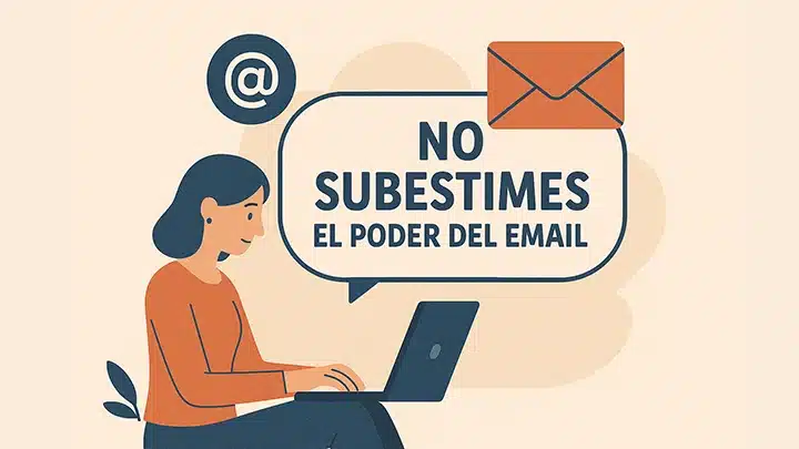 No subestimes el poder del email